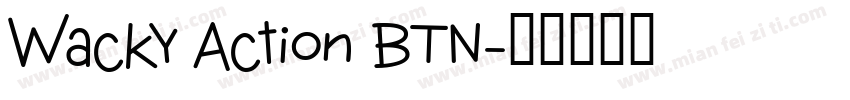 Wacky Action BTN字体转换